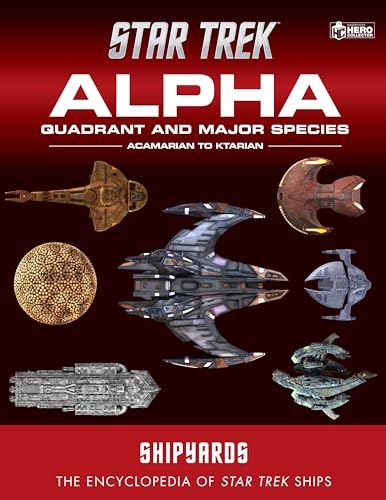 Imagen de archivo de Star Trek Shipyards: Alpha Quadrant and Major Species Volume 1: Acamarian to Ktarian a la venta por Bellwetherbooks