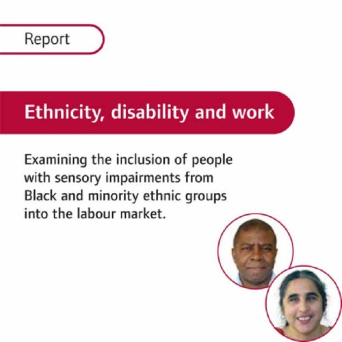 Ethnicity, Disability and Work: Examining the Inclusion of People with Sensory Impairments from Black and Minority Ethnic Groups into the Labour Market: Report (9781858786919) by Nasreen Ali