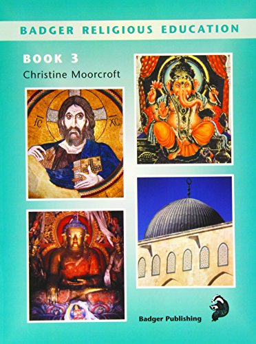Badger Religious Education KS2: Pupil Book for Year 5: Pupil Book Bk.3;Badger Religious Education KS2 (9781858808963) by Moorcroft, Christine