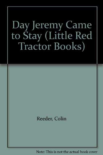 Beispielbild fr Day Jeremy Came to Stay (Little Red Tractor Books) zum Verkauf von WorldofBooks