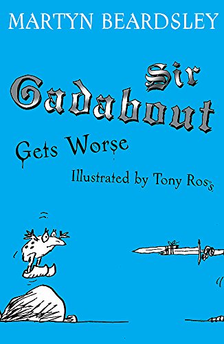 9781858810546: Sir Gadabout Gets Worse