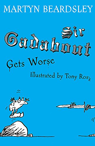 Stock image for Sir Gadabout Gets Worse for sale by WorldofBooks