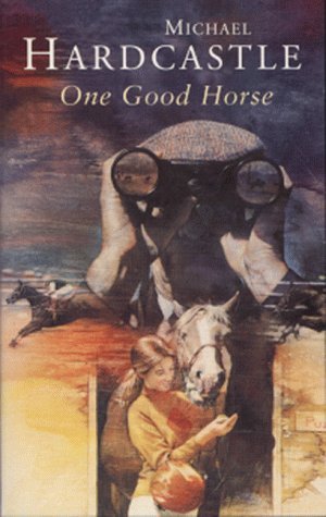 One Good Horse (Dolphin Books) (9781858811062) by Michael Hardcastle