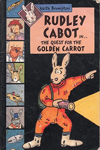 Stock image for Rudley Cabot In.The Quest For The Gold Carrot. for sale by WorldofBooks