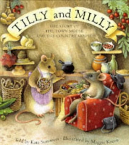 9781858811840: Tilly & Milly: The Story of the Town Mouse and the Country Mouse