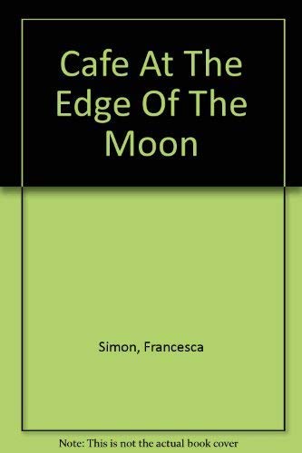 Beispielbild fr Cafe at the Edge of the Moon zum Verkauf von MusicMagpie