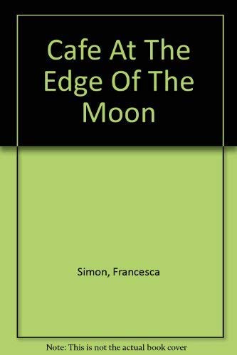 Stock image for Cafe at the Edge of the Moon for sale by MusicMagpie