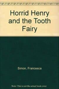 9781858812748: Horrid Henry and the Tooth Fairy