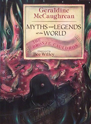 Stock image for The Bronze Cauldron: Myths & Legends Around The World: v. 3 (Myths & legends of the world) for sale by WorldofBooks