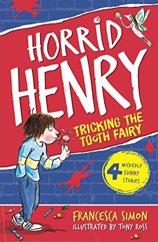 Tricking the Tooth Fairy: Book 3 (Horrid Henry) - Francesca Simon