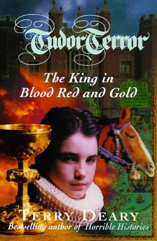 Stock image for Tudor Terror: The King In Blood Red And Gold for sale by Discover Books