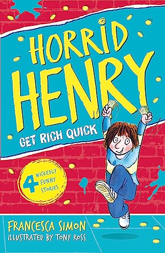 Stock image for Horrid Henry Gets Rich Quick for sale by Your Online Bookstore