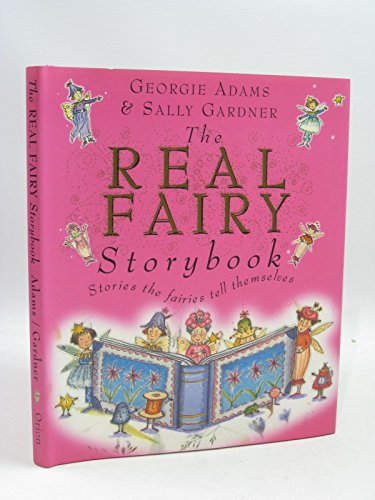 Beispielbild fr The Real Fairy Storybook: Stories the fairies tell themselves zum Verkauf von Wonder Book