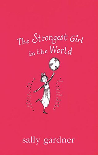 Magical Children: The Strongest Girl In The World (9781858816494) by Gardner, Sally