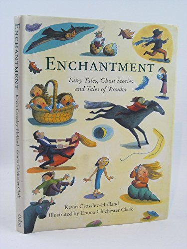 Beispielbild fr Enchantment: Fairy Tales, Ghost Stories and Tales of Wonder zum Verkauf von Reuseabook