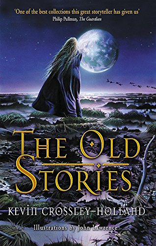 The Old Stories (9781858817538) by Crossley-Holland, Kevin