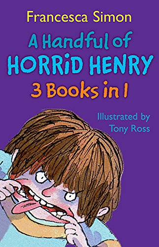 Stock image for A Handful of Horrid Henry 3-in-1: Horrid Henry/Secret Club/Tooth Fairy for sale by WorldofBooks