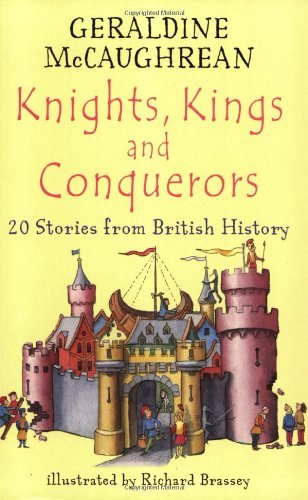 9781858818511: Knights, Kings and Conquerors: 20 Stories from British History (Britannia)