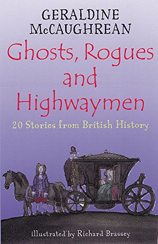 Beispielbild fr Ghosts, Rogues and Highwaymen: 20 Stories from British History zum Verkauf von ThriftBooks-Atlanta