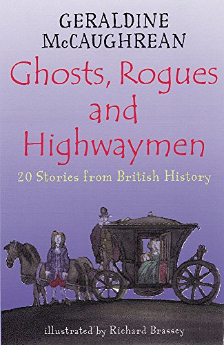 Imagen de archivo de Ghosts, Rogues and Highwaymen: 20 Stories from British History (Britannia) a la venta por WorldofBooks