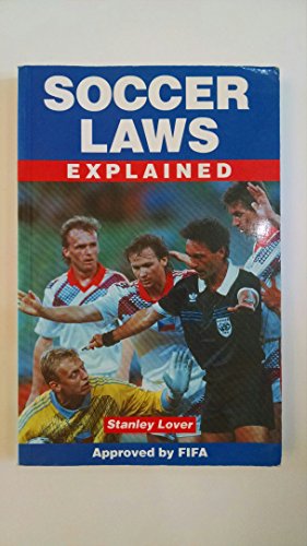 Beispielbild fr Soccer Laws Explained: With the Official Laws of the Game and the Decisions of FIFA (Sport) zum Verkauf von WeBuyBooks