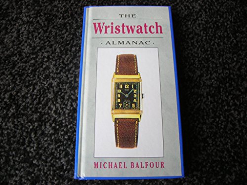 Beispielbild fr The Wristwatch Almanac (Hobbies - collectables) zum Verkauf von WorldofBooks