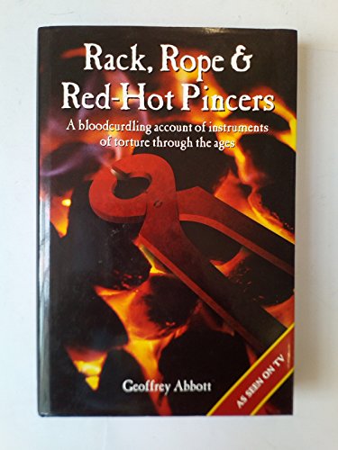 9781858820576: Rack Rope/Red Hot Pincers: A History of Torture and Its Instruments