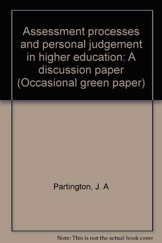Stock image for Assessment Processes and Personal Judgement in Higher Education: A Discussion Paper (Occasional Green Paper No. 11) for sale by Sarah Zaluckyj