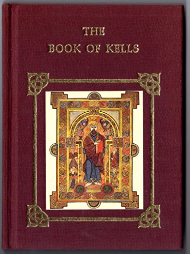 The Book of Kells. Text compiled by Ben Mackworth-Praed