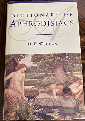 Imagen de archivo de Dictionary of Aphrodisiacs a la venta por Vashon Island Books