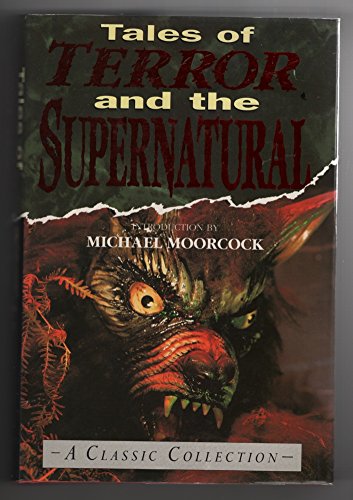 Tales of Terror and the Supernatural: A Classic Collection (9781858911373) by Michael Moorcock