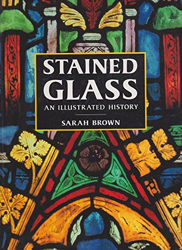 9781858911571: Stained Glass: An Illustrated History