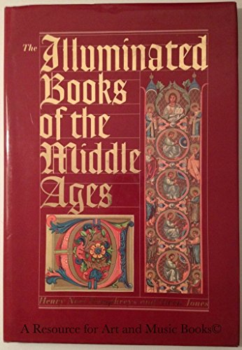 The Illuminated Book of the Middle Ages: An Account of the Development and Progress of the Art of Illumination (9781858911687) by Henry Noel Humphreys