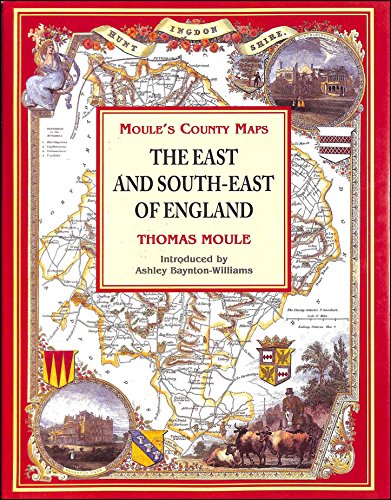 9781858911991: The East and South-East of England (Moule's county maps)