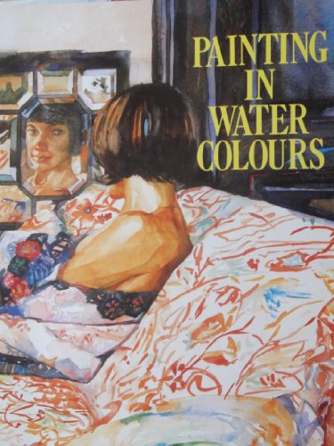 Imagen de archivo de Painting in Watercolours a la venta por HALCYON BOOKS