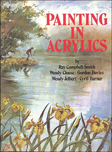 Stock image for Painting in Acrylics for sale by ThriftBooks-Atlanta
