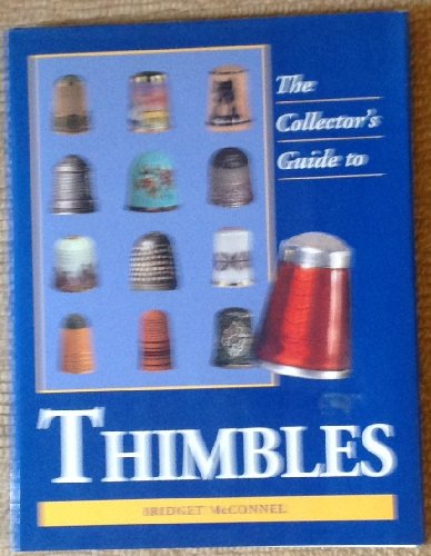 Stock image for Collector's Guide to Thimbles for sale by St Vincent de Paul of Lane County