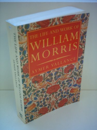 9781858912875: Life and Work of William Morris, The: His Art, His Writing and His Public Life