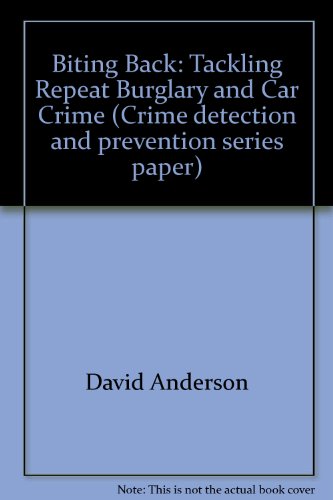 Stock image for Biting Back: Tackling Repeat Burglary and Car Crime (Crime detection and prevention series paper) for sale by Phatpocket Limited