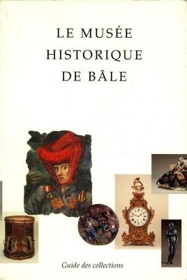 Imagen de archivo de Musee Historique de Bale (French Edition) a la venta por Books From California