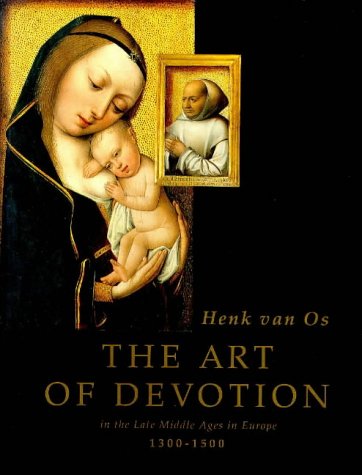 Stock image for The Art of Devotion, in the Late Middle Ages in Europe - 1300-1500 for sale by HPB-Ruby