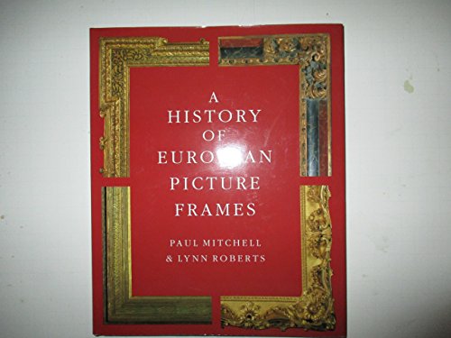 9781858940366: A History of European Picture Frames