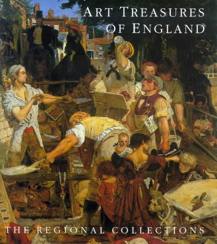 Stock image for Art Treasures of England : The Regional Collections for sale by Better World Books