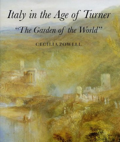 Beispielbild fr Garden of the World: Italy in the Age of Turner zum Verkauf von WorldofBooks