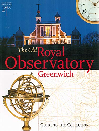 Stock image for The Old Royal Observatory, Greenwich: Guide to the Collections for sale by Hackenberg Booksellers ABAA