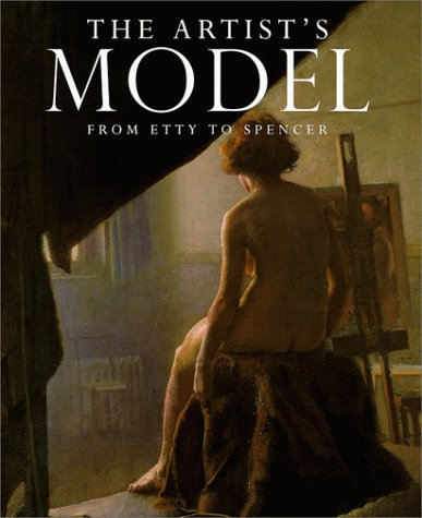 Stock image for The Artist's Model: From Etty to Spencer for sale by The Canon Bookshop