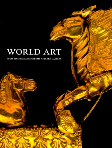 World Art : From Birmingham Museums and Art Gallery