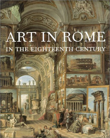 9781858940984: Art in Rome in Eighteenth Century