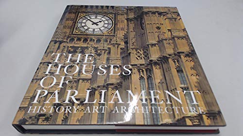 Imagen de archivo de Houses of Parliament: History, Art, Architecture a la venta por HPB-Red