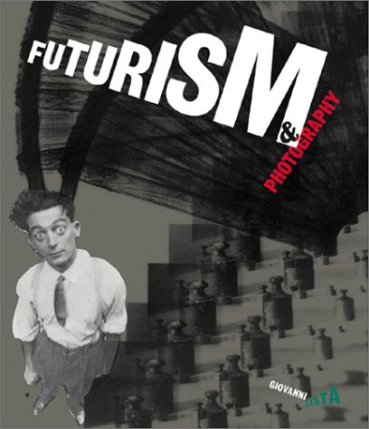 Stock image for Futurism and Photography for sale by Books of the Smoky Mountains